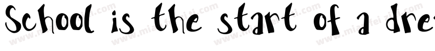 School is the start of a dream字体转换